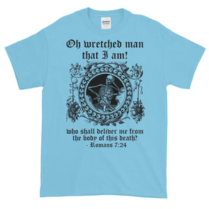 Wretched Man Death Skull Romans 7:24 Adult Unisex T-shirt