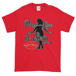 Plus Size is Sexy Adult Unisex T-shirt