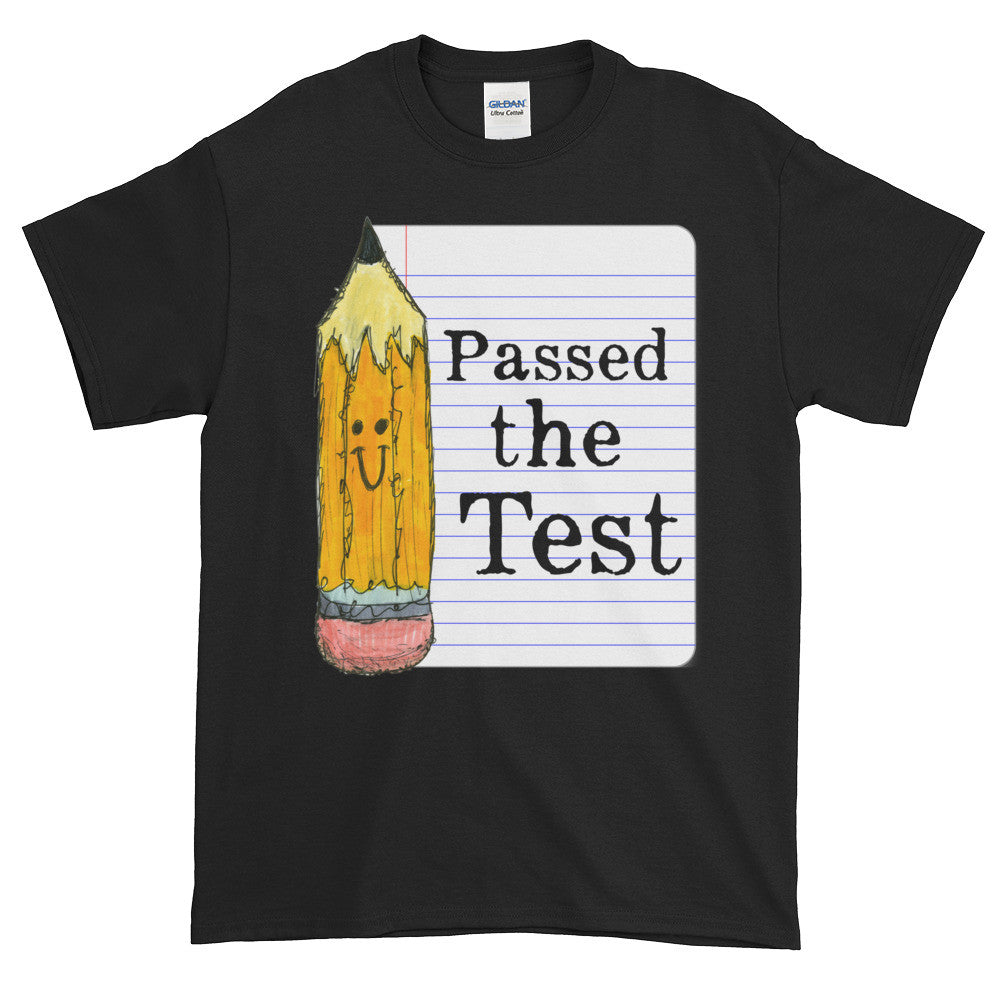 Passed the Test Adult Unisex T-shirt
