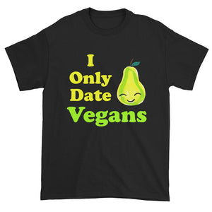I Only Date Vegans Unisex T-shirt