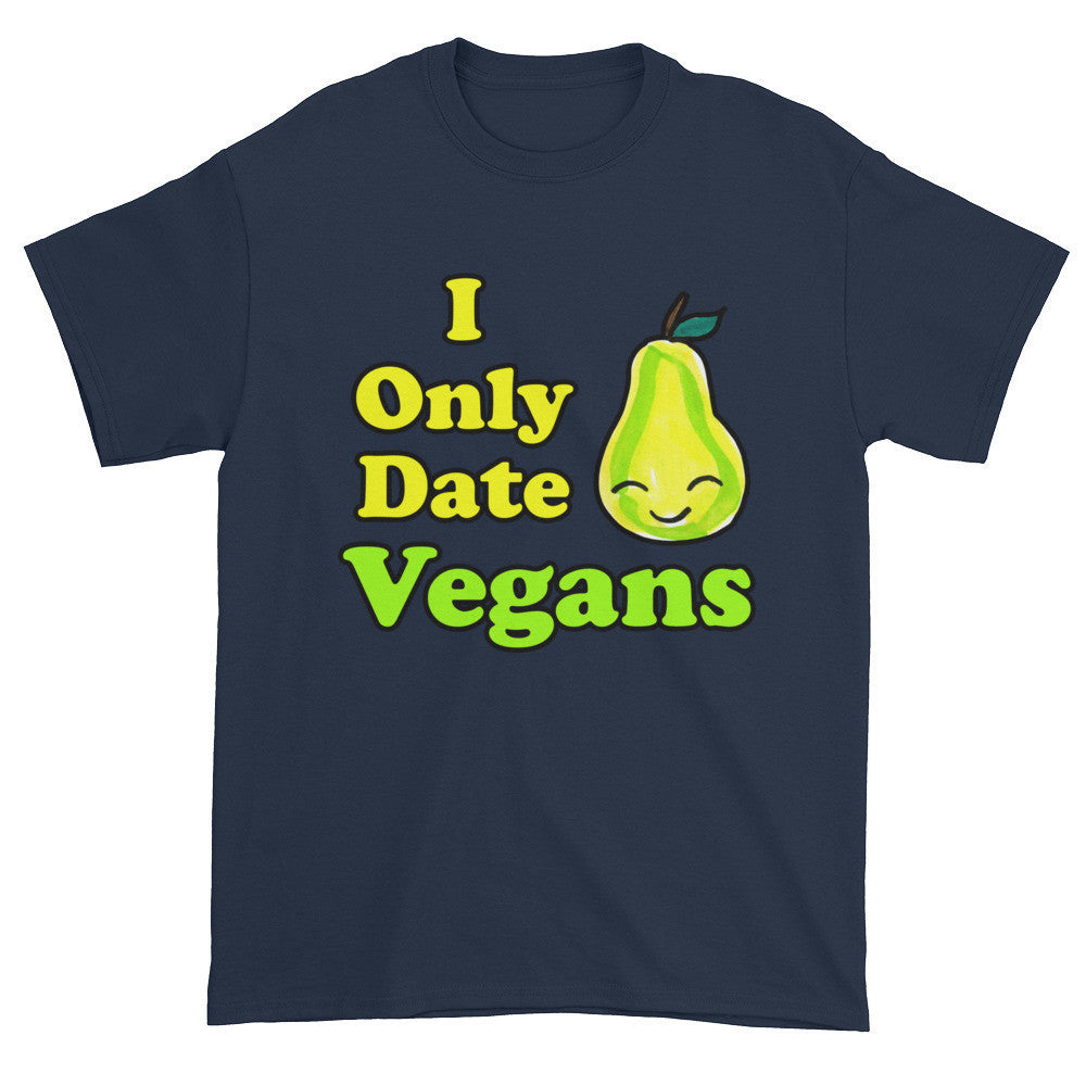 I Only Date Vegans Unisex T-shirt
