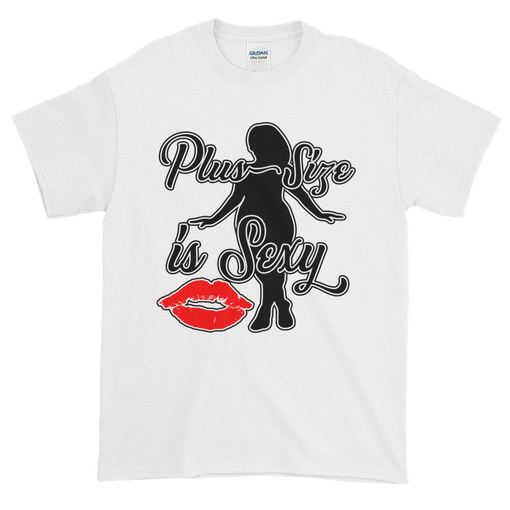 Plus Size is Sexy Adult Unisex T-shirt