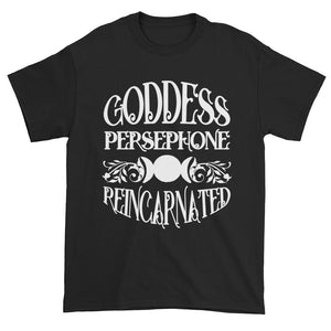 Goddess Persephone Reincarnated T-shirt